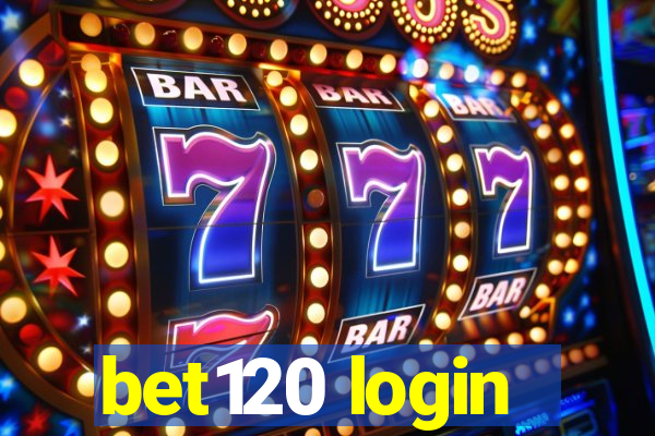 bet120 login